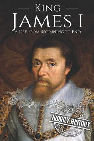 King James I: A Life From Beginning to End image number 0