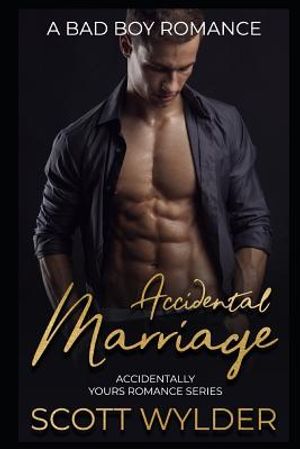 Accidental Marriage: A Bad Boy Romance image number 0