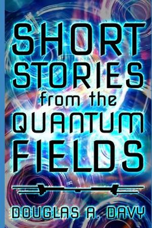 Short Stories From The Quantum Fields image number 0