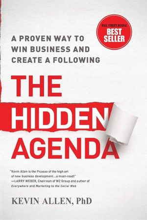 Hidden Agenda: A Proven Way to Win Business & Create a Following image number 0