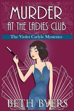 Murder at the Ladies Club: A Violet Carlyle Cozy Historical Mystery image number 0