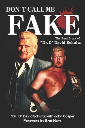 Don't Call Me Fake: The Real Story of Dr. D David Schultz image number 0