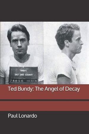 Ted Bundy: The Angel of Decay image number 0