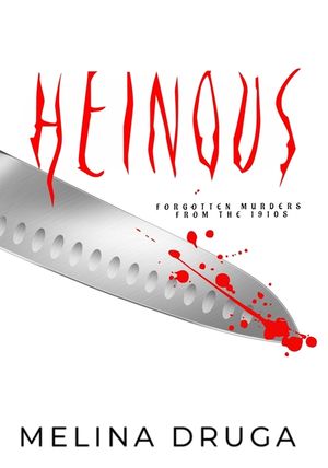 Heinous: Forgotten Murders From the 1910s image number 0