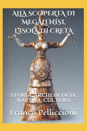 Alla Scoperta Di Megali N&iacute;si, l'Isola Di Creta: Storia, Archeologia, Natura, Cultura image number 0