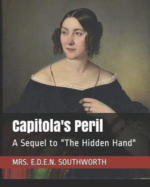 Capitola's Peril: A Sequel to the Hidden Hand image number 0