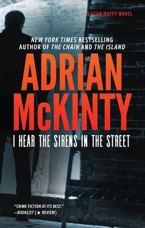 I Hear the Sirens in the Street: A Detective Sean Duffy Novel image number 0