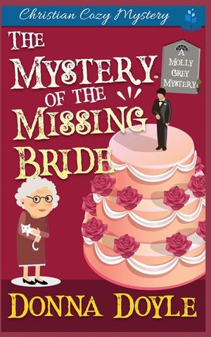 The Mystery of the Missing Bride: Cozy Mystery image number 0