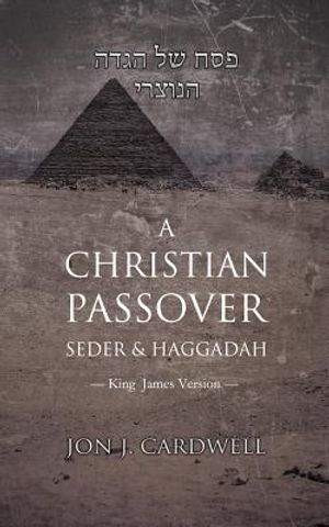 A Christian Passover Seder & Haggadah: King James Version image number 0