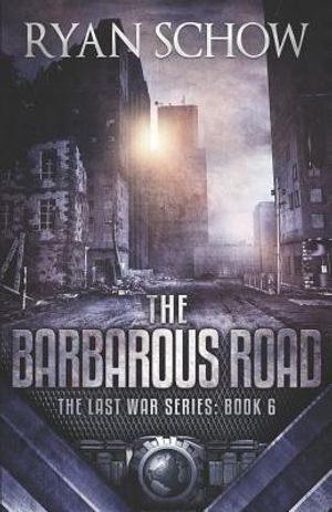 The Barbarous Road: A Post-Apocalyptic EMP Survivor Thriller image number 0
