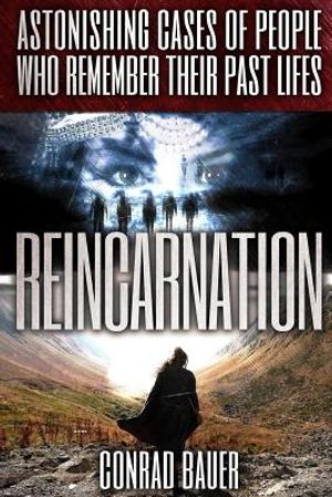 Reincarnation: Astonishing Cases of People Who Remember Their Past Lives image number 0