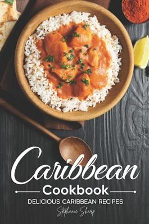Caribbean Cookbook: Delicious Caribbean Recipes image number 0