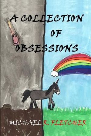 A Collection of Obsessions: The Short Stories of Michael R. Fletcher image number 0