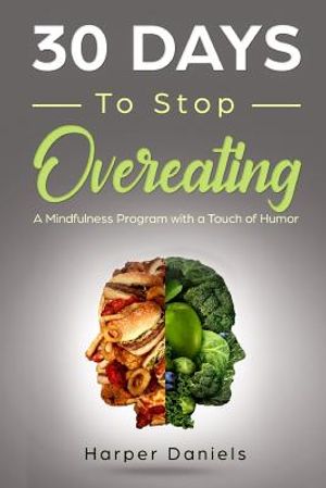 30 Days to Stop Overeating: A Mindfulness Program with a Touch of Humor image number 0