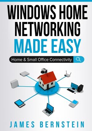 Windows Home Networking Made Easy: Home and Small Office Connectivity image number 0