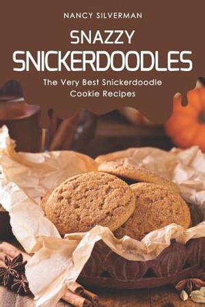 Snazzy Snickerdoodles: The Very Best Snickerdoodle Cookie Recipes image number 0