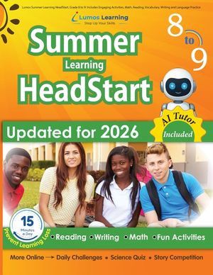 Lumos Summer Learning HeadStart, Grade 8 to 9: Includes Engaging Activities, Math, Reading, Vocabulary, Writing and Language Practice: Standards-align image number 0