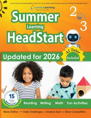 Lumos Summer Learning HeadStart, Grade 2 to 3: Fun Activities, Math, Reading, Vocabulary, Writing and Language Practice: Standards-aligned Summer Brid image number 0