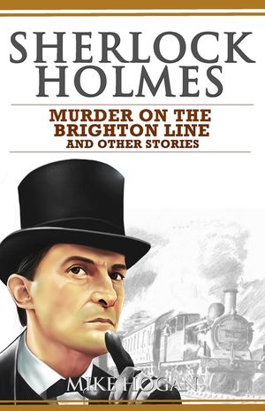 Sherlock Holmes - Murder on the Brighton Line and Other Stories image number 0