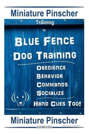 Miniature Pinscher Training By Blue Fence DOG Training, Obedience - Behavior Commands - Socialize, Hand Cues Too! Miniature Pinscher image number 0