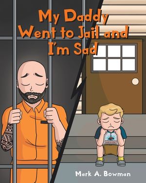 My Daddy Went to Jail and I'm Sad image number 0