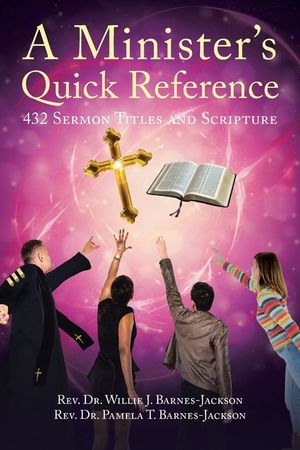 A Minister's Quick Reference: 432 Sermon Titles and Scripture image number 0