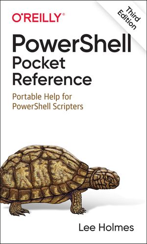 Powershell Pocket Reference: Portable Help for Powershell Scripters image number 0