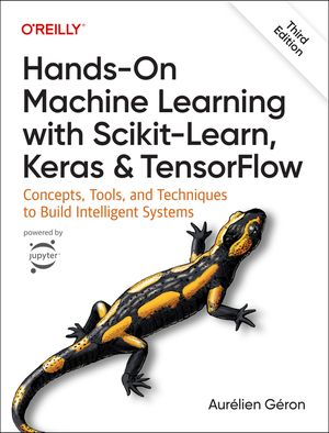 Hands-On Machine Learning with Scikit-Learn, Keras, and Tensorflow: Concepts, Tools, and Techniques to Build Intelligent Systems image number 0