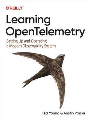 Learning Opentelemetry: Setting Up and Operating a Modern Observability System image number 0