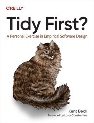 Tidy First?: A Personal Exercise in Empirical Software Design image number 0
