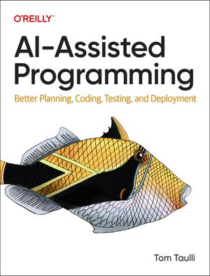 Ai-Assisted Programming: Better Planning, Coding, Testing, and Deployment image number 0