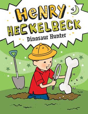 Henry Heckelbeck: Dinosaur Hunter: #6 image number 0