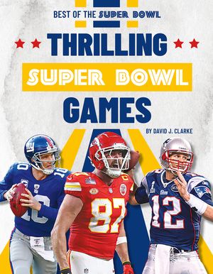 Thrilling Super Bowl Games image number 0