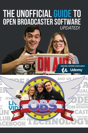 The Unofficial Guide to Open Broadcaster Software: OBS: The World's Most Popular Free Live-Streaming Application image number 0