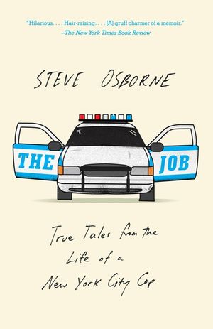 The Job: True Tales from the Life of a New York City Cop image number 0