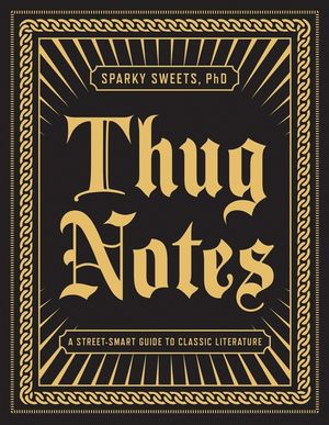 Thug Notes: A Street-Smart Guide to Classic Literature image number 0