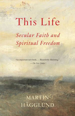 This Life: Secular Faith and Spiritual Freedom image number 0