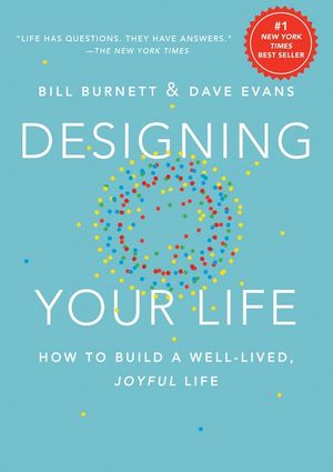 Designing Your Life: How to Build a Well-Lived, Joyful Life image number 0