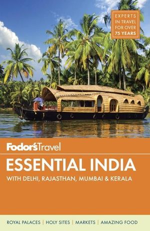 Fodor's Essential India: With Delhi, Rajasthan, Mumbai & Kerala image number 0