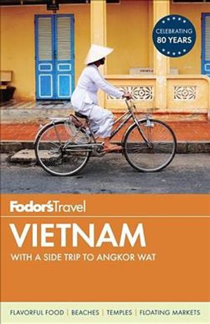 Fodor's Vietnam: With a Side Trip to Angkor Wat image number 0