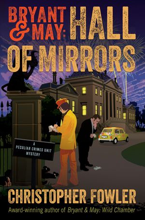 Bryant & May: Hall of Mirrors: A Peculiar Crimes Unit Mystery image number 0