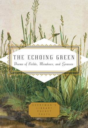 The Echoing Green: Poems of Fields, Meadows, and Grasses image number 0