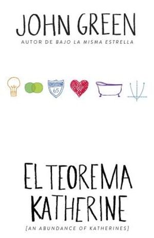 El Teorema Katherine: (an Abundance of Katherine--Spanish-Language Edition) image number 0