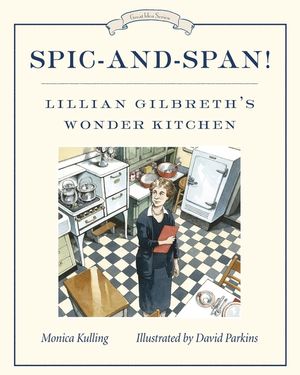 Spic-And-Span!: Lillian Gilbreth's Wonder Kitchen image number 0