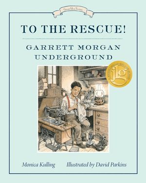 To the Rescue! Garrett Morgan Underground image number 0