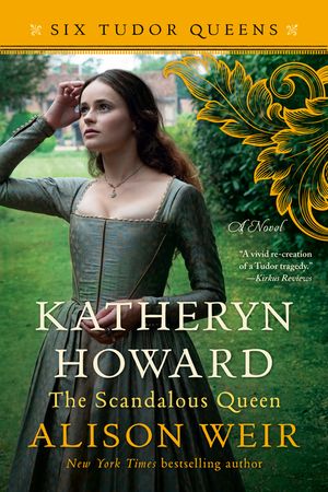 Katheryn Howard, the Scandalous Queen image number 0