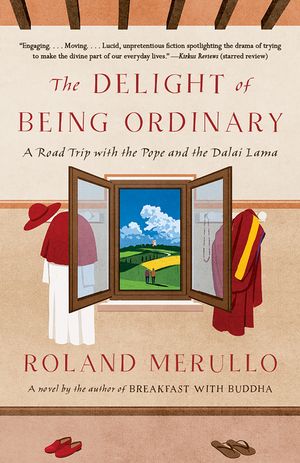 The Delight of Being Ordinary: A Road Trip with the Pope and the Dalai Lama image number 0