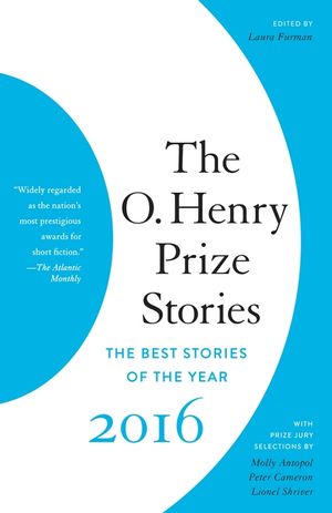 The O. Henry Prize Stories 2016 image number 0