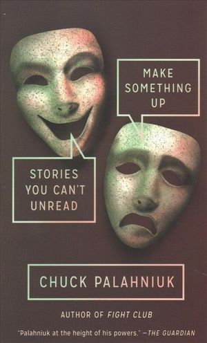 Make Something Up : Stories You Can't Unread image number 0