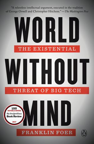 World Without Mind: The Existential Threat of Big Tech image number 0